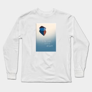 Dream Boat Long Sleeve T-Shirt